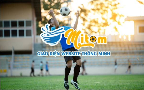 Mitom TV là địa chỉ uy tín để bạn xem bóng đá trực tuyến